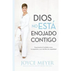 Dios No Está Enojado Contigo: Experimenta El Verdadero Amor, La Aceptación Y Una Vida Libre de Culpabilidad - Paperback