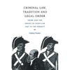 Criminal Law, Tradition and Legal Order: Crime and the Genius of Scots Law, 1747 to the Present - Paperback