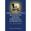 The Effective Business Email Writing Formula in 7 Easy Steps: How YOU can develop Effective Business Email Writing Skills in English - Paperback