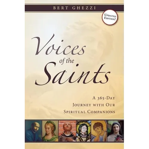 Voices of the Saints: A 365-Day Journey with Our Spiritual Companions - Paperback
