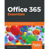 Office 365 Essentials: Get up and running with the fundamentals of Office 365 - Paperback