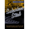 Suburban Steel: The Magnificent Failure of the Lustron Corporation, 1945-1951 - Paperback