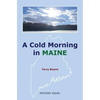A Cold Morning in MAINE - Paperback
