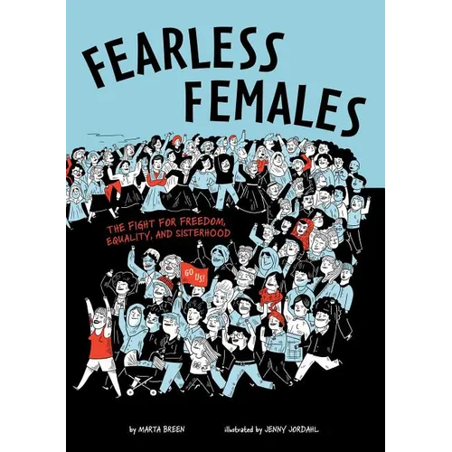 Fearless Females: The Fight for Freedom, Equality, and Sisterhood - Paperback