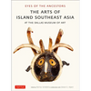 Eyes of the Ancestors: The Arts of Island Southeast Asia at the Dallas Museum of Art - Paperback