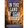 In the Land of Dead Horses - Hardcover