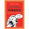 The Privacy Pirates: How Your Privacy Is Being Stolen and What You Can Do about It - Hardcover