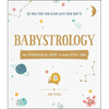 Babystrology: The Astrological Guide to Your Little Star - Hardcover