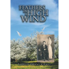 Feathers in a High Wind - Hardcover