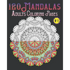 120 Mandalas Adults Coloring Pages Volume 1: mandala coloring book for kids, adults, teens, beginners, girls: 120 amazing patterns and mandalas colori - Paperback