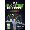 My Bucketlist Blueprint: The 12 Steps to #tickitB4Ukickit - Paperback