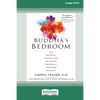 Buddha's Bedroom: The Mindful Loving Path to Sexual Passion and Lifelong Intimacy (16pt Large Print Edition) - Paperback