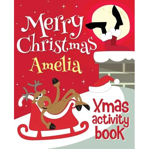 Merry Christmas Amelia - Xmas Activity Book: (Personalized Children's Activity Book) - Paperback