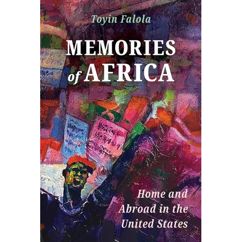 Memories of Africa: Home and Abroad in the United States - Hardcover
