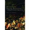 Disturbing Divine Behavior: Troubling Old Testament Images of God - Paperback