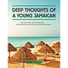 Deep Thoughts of a Young Jamaican: "It just sank in today, you're not always right......... Emotional strains most times force you to make the wrong c - Paperback