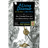 A Living Dinosaur: On the Hunt in West Africa: Or, How I Avoided Prison But Was Outsmarted by a Snail - Paperback