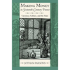 Making Money in Sixteenth-Century France: Currency, Culture, and the State - Hardcover
