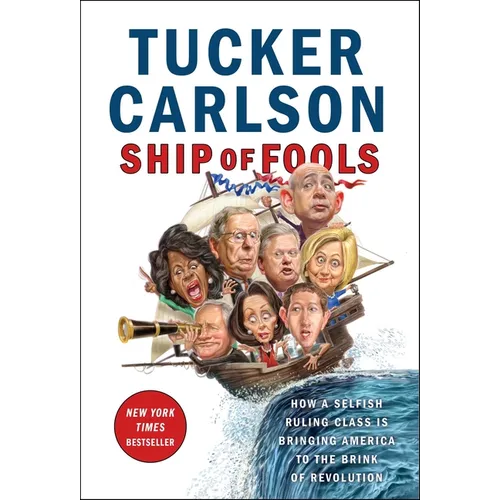 Ship of Fools: How a Selfish Ruling Class Is Bringing America to the Brink of Revolution - Hardcover