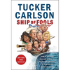 Ship of Fools: How a Selfish Ruling Class Is Bringing America to the Brink of Revolution - Hardcover