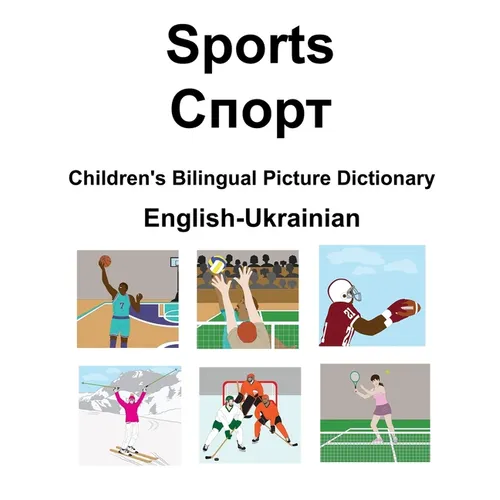 English-Ukrainian Sports / Спорт Children's Bilingual Picture Dictionary - Paperback