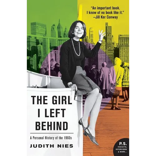 The Girl I Left Behind: A Personal History of the 1960s - Paperback