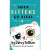 When Kittens Go Viral - Hardcover