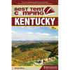 Best Tent Camping: Kentucky: Your Car-Camping Guide to Scenic Beauty, the Sounds of Nature, and an Escape from Civilization - Paperback