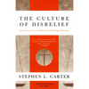 The Culture of Disbelief: How American Law and Politics Trivialize Religious Devotion - Paperback