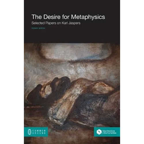 The Desire for Metaphysics: Selected Papers on Karl Jaspers - Paperback