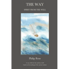 The Way - Spirit from the Well: A way of life for the modern world based on the teachings of the ancient wisdom - Paperback