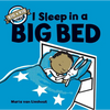 I Sleep in a Big Bed: (Milestone Books for Kids, Big Kid Books for Young Readers - Hardcover