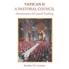 Vatican II: A Pastoral Council, Hermeneutics of Council Teaching - Hardcover