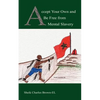 Accept Your Own and Be Free from Mental Slavery - Paperback