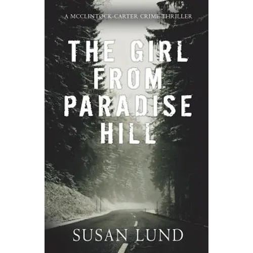 The Girl From Paradise Hill: A McClintock-Carter Crime Thriller - Paperback