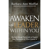 Awaken the Leader Within You: Journey through Nehemiah to Expand Your Perception of Who a Leader Is - Paperback