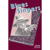 Blues Singers: Biographies of 50 Legendary Artists of the Early 20th Century - Paperback