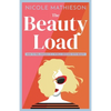 The Beauty Load: How to feel enough in a world obsessed with beauty - Paperback