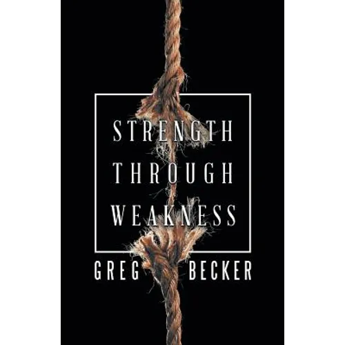 Strength Through Weakness - Paperback