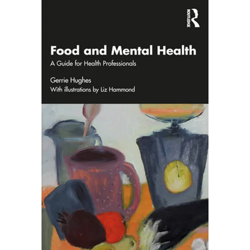 Food and Mental Health: A Guide for Health Professionals - Paperback