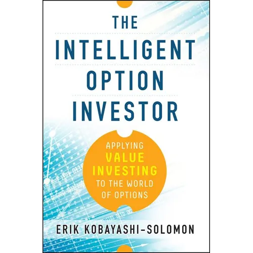 The Intelligent Option Investor: Applying Value Investing to the World of Options - Hardcover