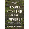 The Temple at the End of the Universe: A Search for Spirituality in the Anthropocene - Paperback