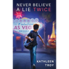 Never Believe a Lie Twice - Hardcover