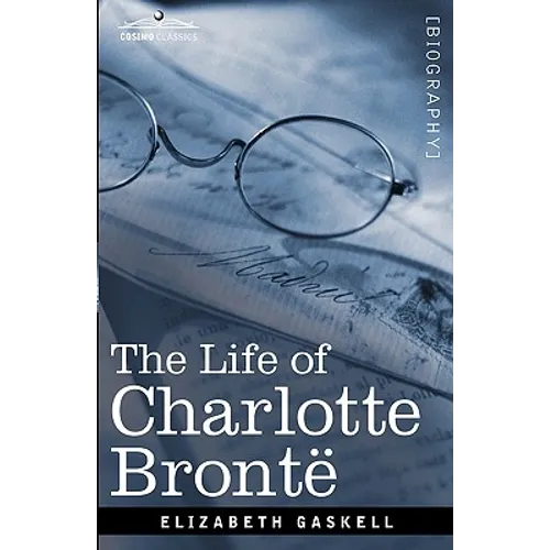 The Life of Charlotte Bronte - Hardcover