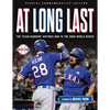 At Long Last: The Texas Rangers' Historic Run to the 2023 World Series - Paperback