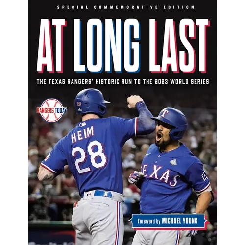 At Long Last: The Texas Rangers' Historic Run to the 2023 World Series - Paperback