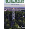 Remembering Missouri's Lookout Towers: A Place Above the Trees - Hardcover