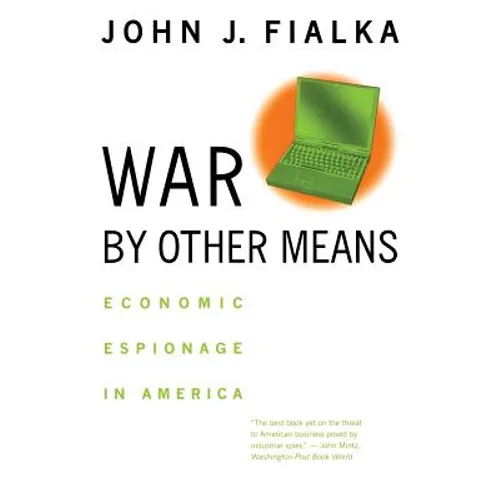 War by Other Means: Economic Espionage in America - Paperback