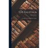 The Kalevala: The Epic Poem of Finland into English - Hardcover