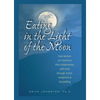 Eating in the Light of the Moon: How Women Can Transform Their Relationship with Food Through Myths, Metaphors, and Storytelling - Paperback